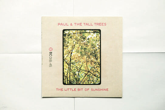 PAUL ＆ THE TALL TREESの7インチシングル『THE LITTLE BIT OF SUNSHINE』