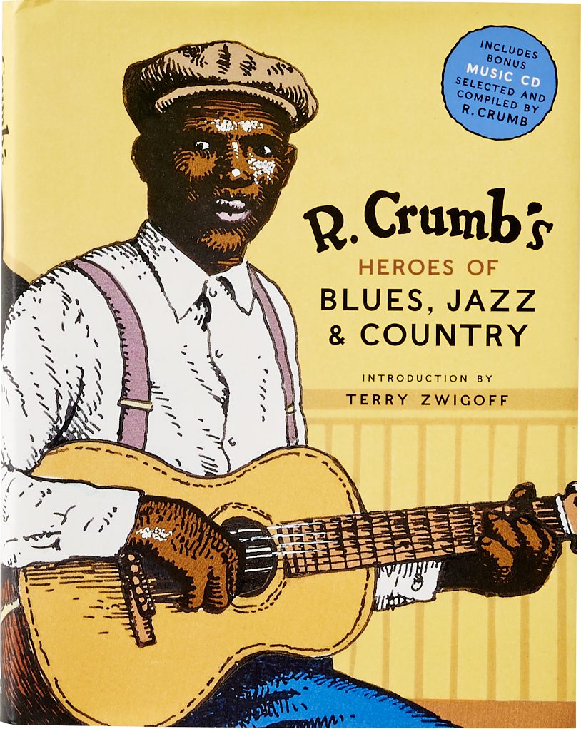 『R. Crumb's Heroes of Blues, Jazz & Country』（Harry N. Abrams）。