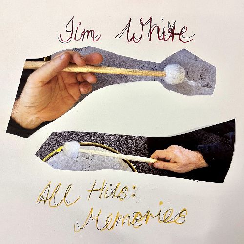 Jim White『All Hits Memories』