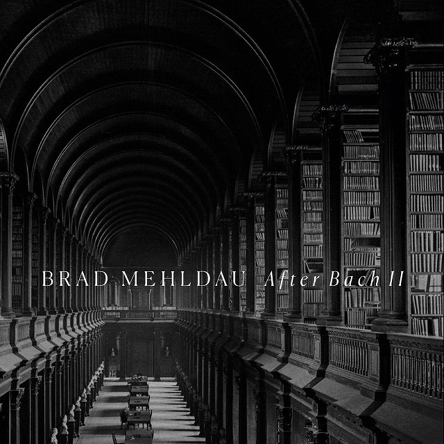 Brad Meldau『After Bach II』
