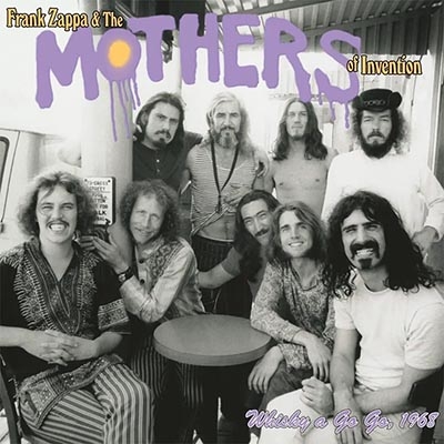 Frank Zappa & The Mothers Of Invention『Whisky A Go Go 1968』