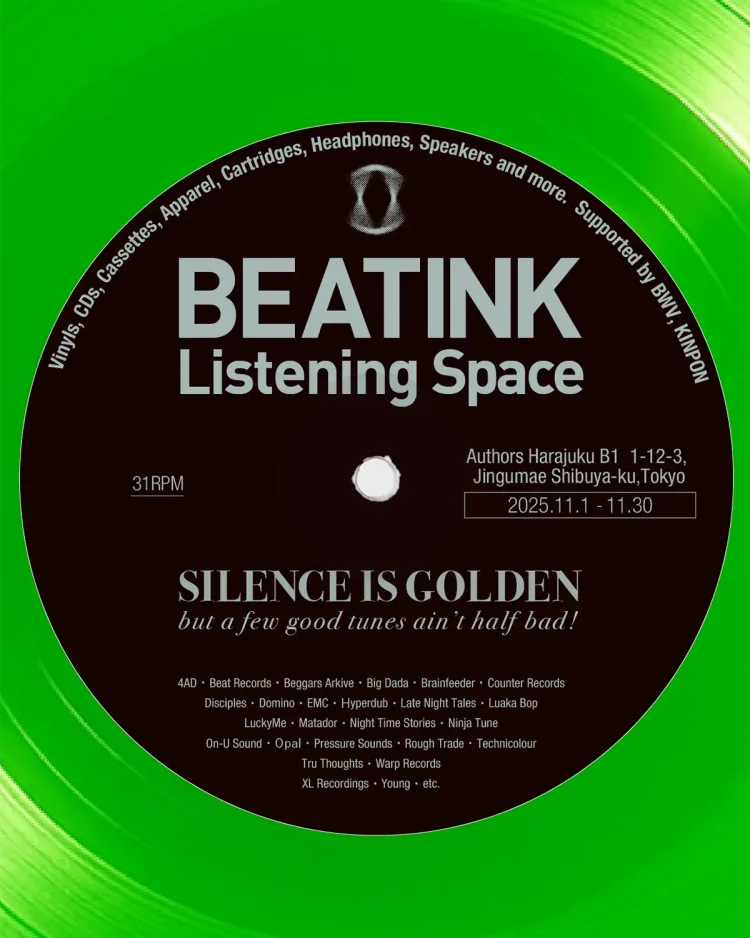 BEATINK Listening Space「SILENCE IS GOLDEN but a few good tunes ain’t half bad !」に行く。