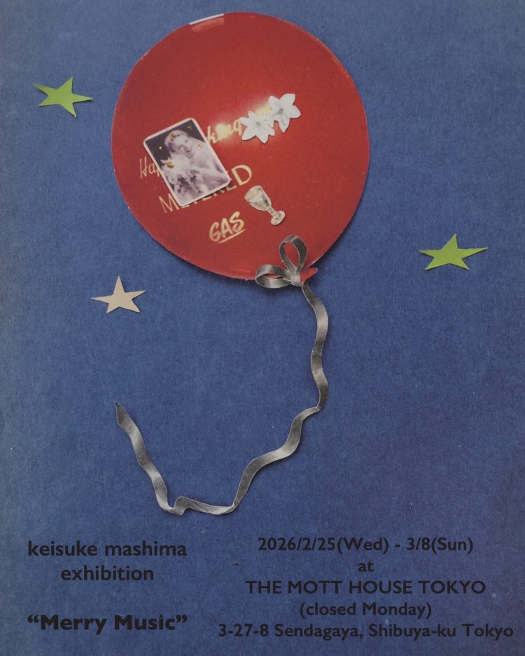 keisuke mashima exhibition “Merry Music” が気になる。